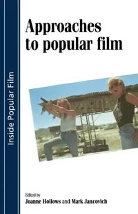 Buy Approaches to Popular Film (English, Joanne Hollows | Mark Jancovich) — BookShops.in