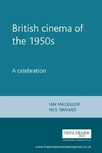 Buy British Cinema in the 1950s (English, Ian MacKillop | Neil Sinyard) — BookShops.in