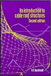 Buy An Introduction to Cable Roof Structures - Second Edition (English, Hans Anton Buchholdt) — BookShops.in