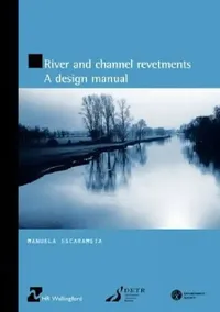 Buy River and Channel Revetments - A Design Manual (English, Manuela Escarameia) — BookShops.in