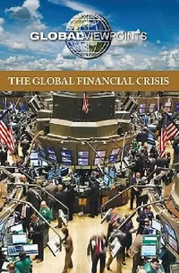 Buy The Global Financial Crisis (English, Noah Berlatsky) — BookShops.in