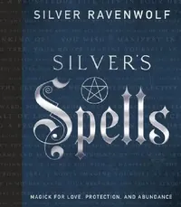 Buy Silver's Spells (English, Silver Ravenwolf) — BookShops.in