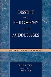 Buy Dissent and Philosophy in the Middle Ages (English, Ernest L. Fortin | Marc A. Lepain) — BookShops.in