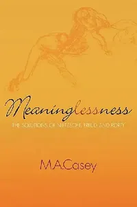 Buy Meaninglessness (English, M. a. Casey) — BookShops.in