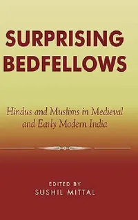 Buy Surprising Bedfellows (English, Catherine B. Asher | Stewart Gordon | Peter Gottschalk) — BookShops.in