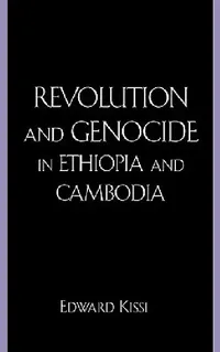 Buy Revolution and Genocide in Ethiopia and Cambodia (English, Edward Kissi) — BookShops.in