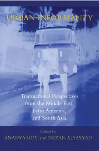 Buy Urban Informality (English, Asef Bayat | Ray Bromley | Alan Gilbert) — BookShops.in