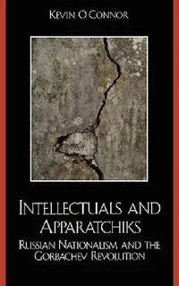 Buy Intellectuals and Apparatchiks (English, Kevin C. O'Connor) — BookShops.in