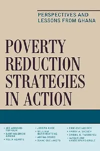 Buy Poverty Reduction Strategies in Action (English, Joe Amoako-Tuffour | Bartholomew Armah | Jacqueline Vanderpuye-Orgle) — BookShops.in