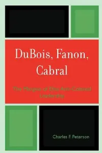 Buy DuBois, Fanon, Cabral (English, Charles F. Peterson) — BookShops.in