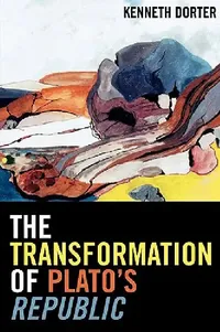 Buy The Transformation of Plato's Republic (English, Kenneth Dorter) — BookShops.in