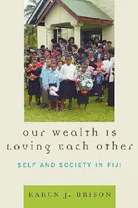 Buy Our Wealth Is Loving Each Other (English, Karen J. Brison) — BookShops.in