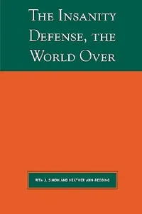 Buy Insanity Defense the World Over (English, Rita J. Simon | Heather Ahn-Redding) — BookShops.in