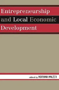 Buy Entrepreneurship and Local Economic Development (English, Norman Walzer | Adee Athiyaman | Brian Dabson) — BookShops.in