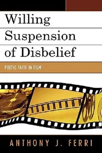 Buy Willing Suspension of Disbelief (English, Anthony J. Ferri) — BookShops.in