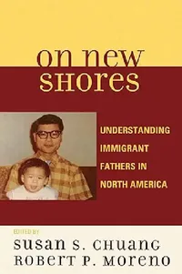 Buy On New Shores (English, Susan S. Chuang | Robert P. Moreno | Carl F. Auerbach) — BookShops.in