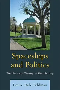 Buy Spaceships and Politics (English, Leslie Dale Feldman) — BookShops.in