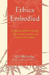 Buy Ethics Embodied (English, Erin McCarthy | Thomas P. Kasulis) — BookShops.in