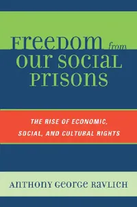 Buy Freedom from Our Social Prisons (English, Anthony George Ravlich) — BookShops.in