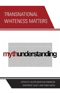 Buy Transnational Whiteness Matters (English, Aileen Moreton-Robinson | Maryrose Casey | Fiona Nicoll) — BookShops.in