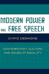 Buy Modern Power and Free Speech (English, Chris Demaske) — BookShops.in