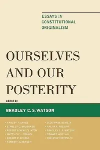 Buy Ourselves and Our Posterity (English, Edward Whelan | Ralph a. Rossum | Robert P. George) — BookShops.in