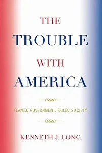 Buy Trouble with America (English, Kenneth J. Long) — BookShops.in