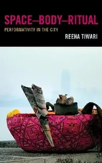 Buy SpaceDBodyDRitual (English, Reena Tiwari) — BookShops.in