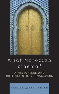 Buy What Moroccan Cinema? (English, Sandra Gayle Carter) — BookShops.in