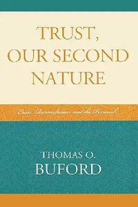 Buy Trust, Our Second Nature (English, Thomas O. Buford) — BookShops.in