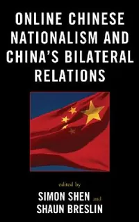 Buy Online Chinese Nationalism and China's Bilateral Relations (English, Simon Shen | Shaun Breslin | Winnie King) — BookShops.in
