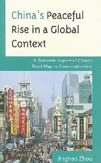 Buy China's Peaceful Rise in a Global Context (English, Jinghao Zhou) — BookShops.in