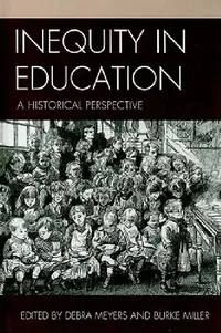 Buy Inequity in Education (English, Debra Meyers | Burke Miller) — BookShops.in