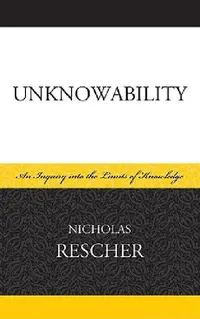Buy Unknowability (English, Nicholas Rescher) — BookShops.in
