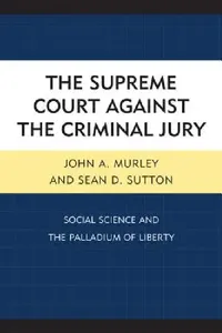 Buy Supreme Court against the Criminal Jury (English, John A. Murley | Sean D. Sutton) — BookShops.in