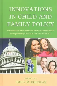 Buy Innovations in Child and Family Policy (English, Emily M. Douglas | Loretta L. C. Brady | Melissa Brown) — BookShops.in