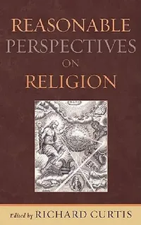 Buy Reasonable Perspectives on Religion (English, Richard Curtis | Kevin Barrett | Robert N. Bellah) — BookShops.in