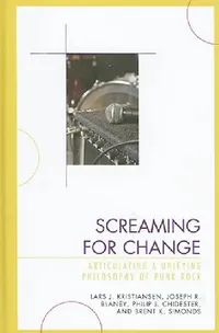 Buy Screaming for Change (English, Lars J. Kristiansen | Joseph R. Blaney | Philip J. Chidester) — BookShops.in