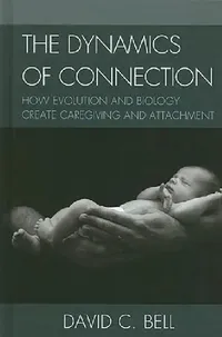 Buy The Dynamics of Connection (English, David C. Bell) — BookShops.in