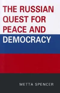 Buy The Russian Quest for Peace and Democracy (English, Metta Spencer) — BookShops.in