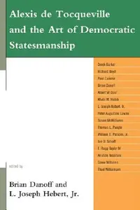 Buy Alexis de Tocqueville and the Art of Democratic Statesmanship (English, Derek Barker | Richard Boyd | Paul Carresse) — BookShops.in