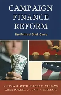Buy Campaign Finance Reform (English, Melissa M. Smith | Glenda C. Williams | Larry Powell) — BookShops.in