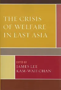 Buy Crisis of Welfare in East Asia (English, James Lee | Kam-Wah Chan | Beng-Huat Chua) — BookShops.in