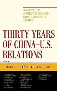 Buy Thirty Years of China - U.S. Relations (English, Sujian Guo | Baogang Guo | Youri Devuyst) — BookShops.in