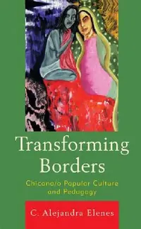 Buy Transforming Borders (English, Alejandra C. Elenes) — BookShops.in