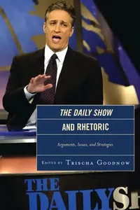 Buy The Daily Show and Rhetoric (English, Jonathan E. Barbur | C. Wesley Buerkle | Josh Compton) — BookShops.in