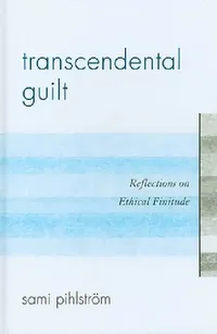 Buy Transcendental Guilt (English, Sami Pihlström) — BookShops.in