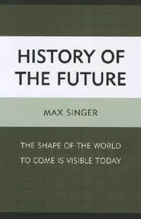 Buy History of the Future (English, Max Singer) — BookShops.in