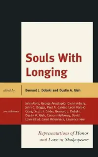 Buy Souls with Longing (English, Bernard J. Dobski | Dustin A. Gish | John Alvis) — BookShops.in