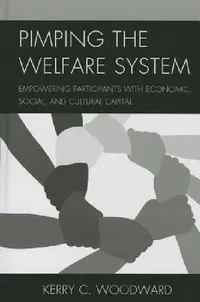 Buy Pimping the Welfare System (English, Kerry C. Woodward) — BookShops.in